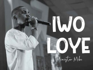 Minister Mike – Iwo Loye
